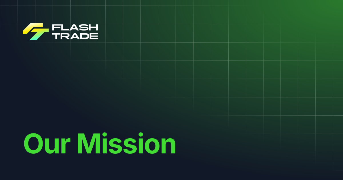 Our Mission | Flash Trade