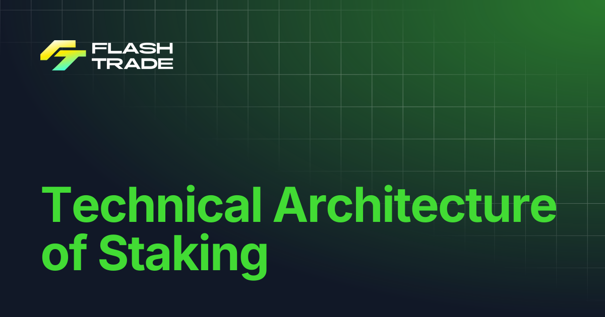 Technical Architecture of Staking | Flash Trade